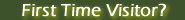 First Time Visitor